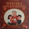 WNUCZKA ANTYKWARIUSZA - Katarzyna Hemeniuk
